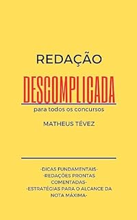 Livro REDAÇÃO DESCOMPLICADA: para todos os concursos (REDAÇÃO PARA O ENEM E PARA CONCURSOS)