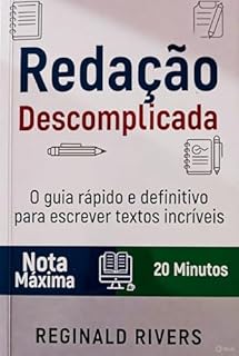 Livro Redação Descomplicada: O guia rápido e definitivo para escrever textos incríveis