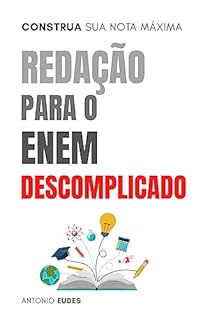 Livro Redação para o ENEM descomplicado: Construa sua nota máxima (Inteligência Artificial)