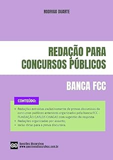 Livro Redação FCC - Fundação Carlos Chagas - Concursos Públicos - 2023: Redações extraídas exclusisamente de provas discursivas de concursos públicos anteriores com sugestão de resposta