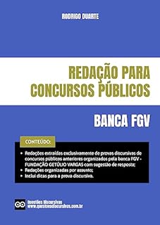 Redação FGV - Fundação Getúlio Vargas - Provas Discursivas de Concursos Públicos - 2023: Redações extraídas exclusivamente de concursos públicos anteriores com sugestão de resposta