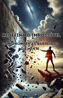 Livro Redefina o Impossível: Como Romper as Barreiras da Mente
