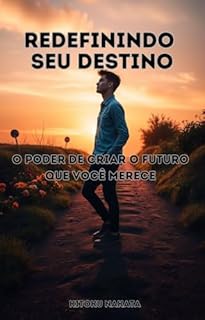Livro Redefinindo Seu Destino: O Poder de Criar o Futuro que Você Merece