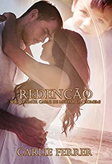 Livro Redenção: Será o amor capaz de mudar um homem?