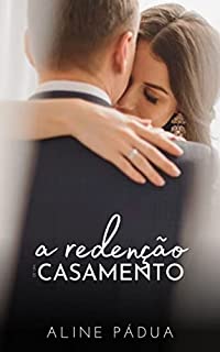 A REDENÇÃO DE UM CASAMENTO