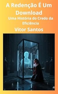 Livro A Redenção É Um Download: Uma História do Credo da Eficiência