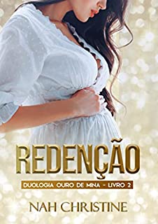 Redenção (Duologia Ouro de Mina - Livro 2)