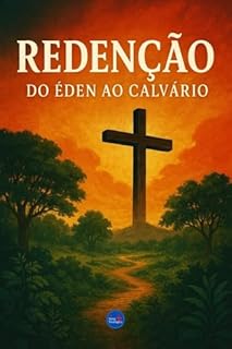 Livro Redenção : Do Éden ao Calvário