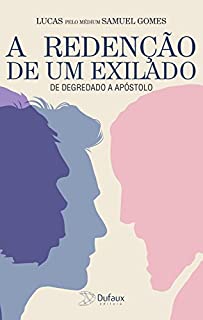 Livro A redenção de um exilado: De degredado a apóstolo
