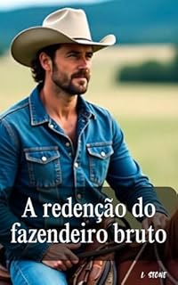 Livro A redenção do fazendeiro bruto : Brutos com sentimentos