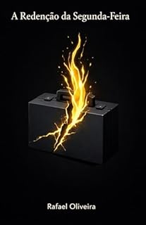 Livro A Redenção da Segunda-Feira: Como Encontrar Propósito Divino, Ética e Alegria na Vida Profissional: Um Guia Bíblico Prático sobre Fé, Vocação e Carreira