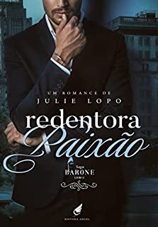 Livro Redentora Paixão (Saga Barone Livro 3)