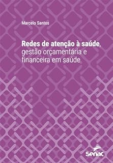 Livro Redes de atenção à saúde, gestão orçamentária e financeira em saúde (Série Universitária)