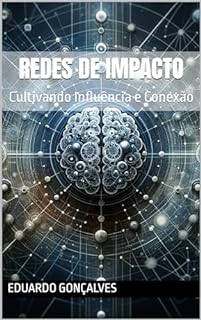 Livro Redes de Impacto: Cultivando Influência e Conexão