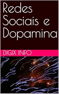 Livro Redes Sociais e Dopamina