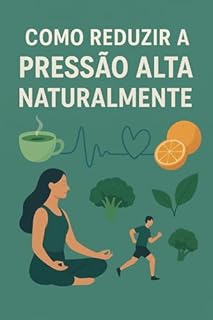 Livro Como Reduzir a Pressão Alta Naturalmente
