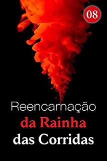 Livro Reencarnação da Rainha das Corridas 8: Seja responsável por isso