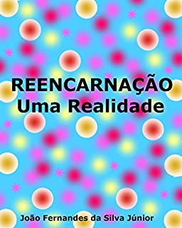 Livro REENCARNAÇÃO - Uma Realidade