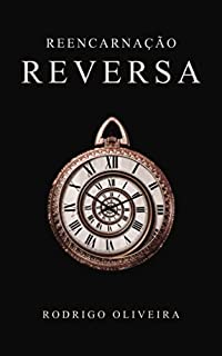 Livro Reencarnação Reversa