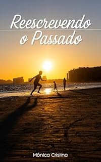 Livro Reescrevendo o passado (AS MENINAS Livro 1)