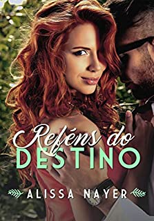 Livro Reféns do Destino (Série Destino Livro 2)