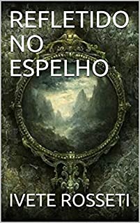Livro REFLETIDO NO ESPELHO