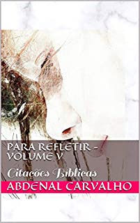 Para Refletir - Volume V: Citações Bíblicas