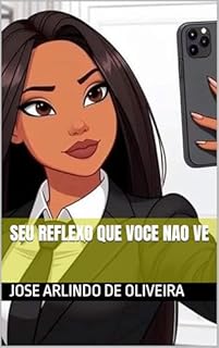 Livro SEU REFLEXO QUE VOCE NAO VE