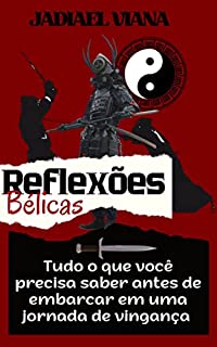 Livro Reflexões Bélicas : Tudo o que você precisa saber antes de embarcar em uma jornada de vingança