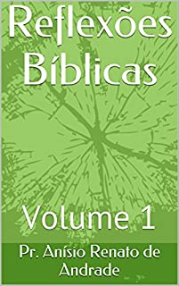 Livro Reflexões Bíblicas: Volume 1