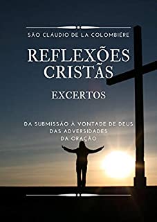 Reflexões Cristãs: Excertos