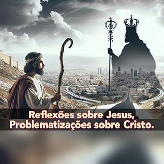 Livro Reflexões sobre Jesus, Problematizações sobre Cristo