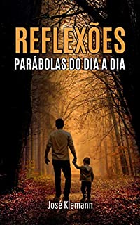 Livro Reflexões: Parábolas do dia a dia