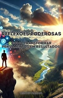 Livro Reflexões Poderosas: Como Transformar Pensamentos em Resultados