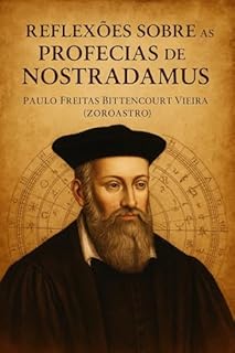 Livro REFLEXÕES SOBRE AS PROFECIAS DE NOSTRADAMUS