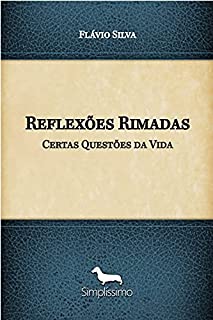 Livro Reflexões Rimadas: Certas Questões da Vida