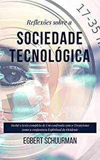 Reflexões sobre a Sociedade Tecnológica
