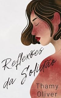 Livro Reflexões da Solidão : Meu livro de poemas