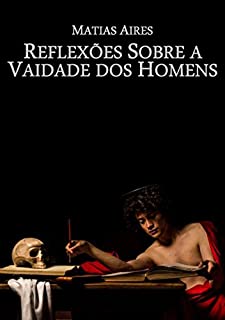 Livro Reflexões Sobre A Vaidade Dos Homens