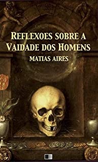 Livro Reflexões sobre a Vaidade dos Homens