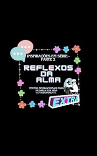 Reflexos da alma - parte 2