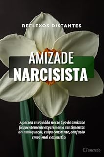 Reflexos Distantes: "Amizade Narcisista"