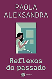 Livro Reflexos do passado