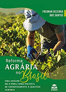 Reforma agrária no Brasil: uma análise do II PNRA como política de enfrentamento à questão agrária