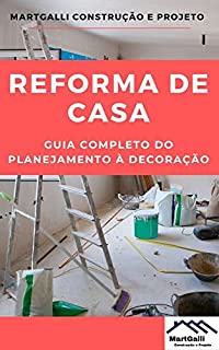 Livro Reforma da Casas: Entenda os segredos da reforma perfeita.