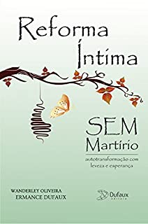 Livro Reforma  íntima sem matírio: Autotransformação com leveza e esperança (Harmonia interior)