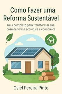 Livro Como Fazer uma Reforma Sustentável