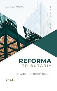 Livro REFORMA TRIBUTÁRIA: DESAFIOS E OPORTUNIDADES