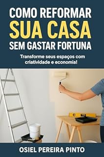 Livro Como Reformar sua Casa sem Gastar Fortuna