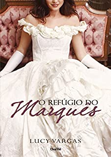 Livro O Refúgio do Marquês (Os Preston Livro 1)